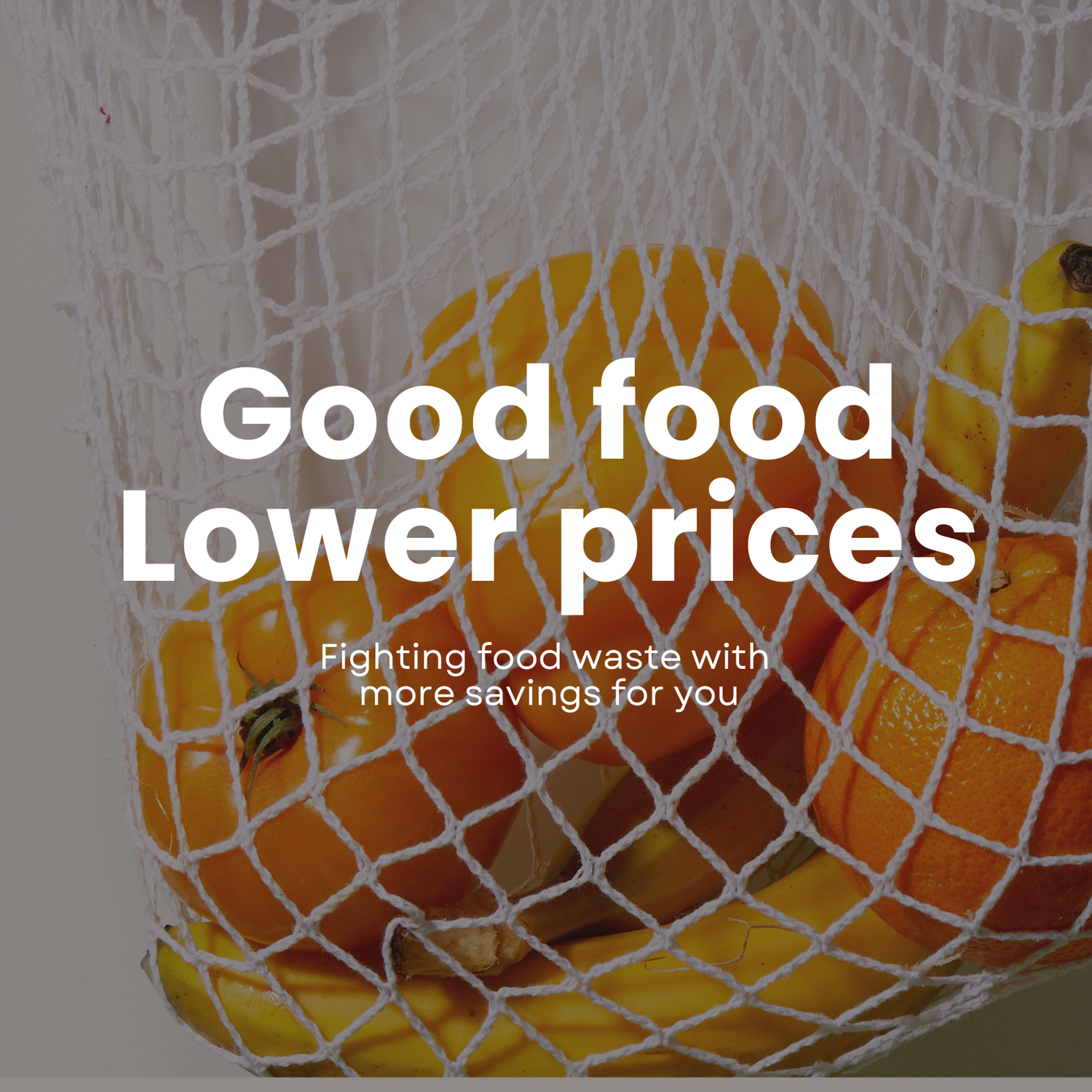 Good Food, Lower Prices